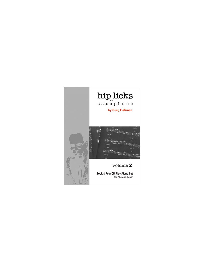 Hip Licks For Saxophone - Volume 2 (book/4 CD)