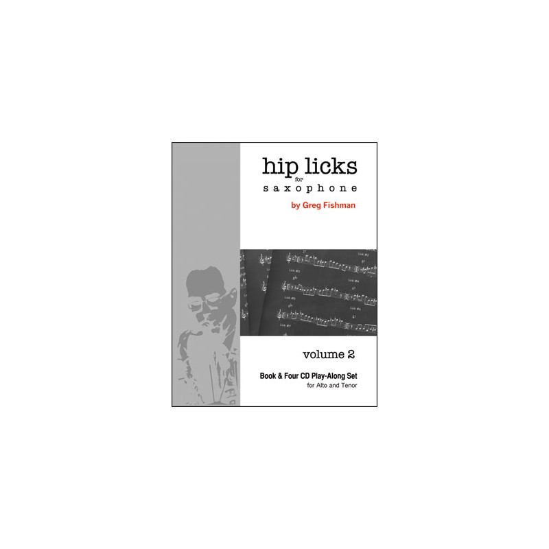 Hip Licks For Saxophone - Volume 2 (book/4 CD)