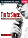 Tips for Singers: Performing, Auditioning, and Rehearsing (book/CD)