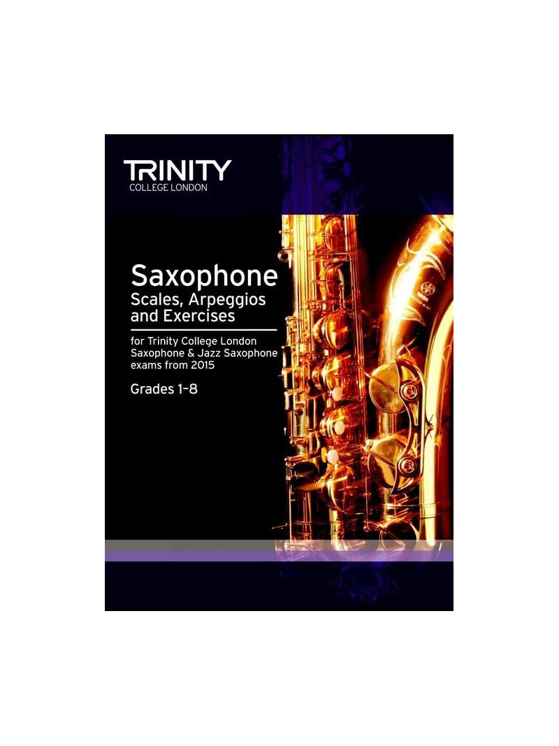 Saxophone - Scales, Arpeggios & Exercises from 2015