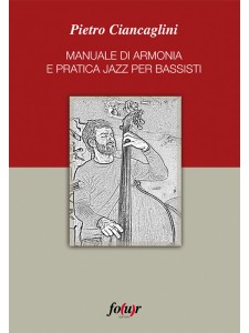 Manuale di Armonia e pratica jazz per bassisti