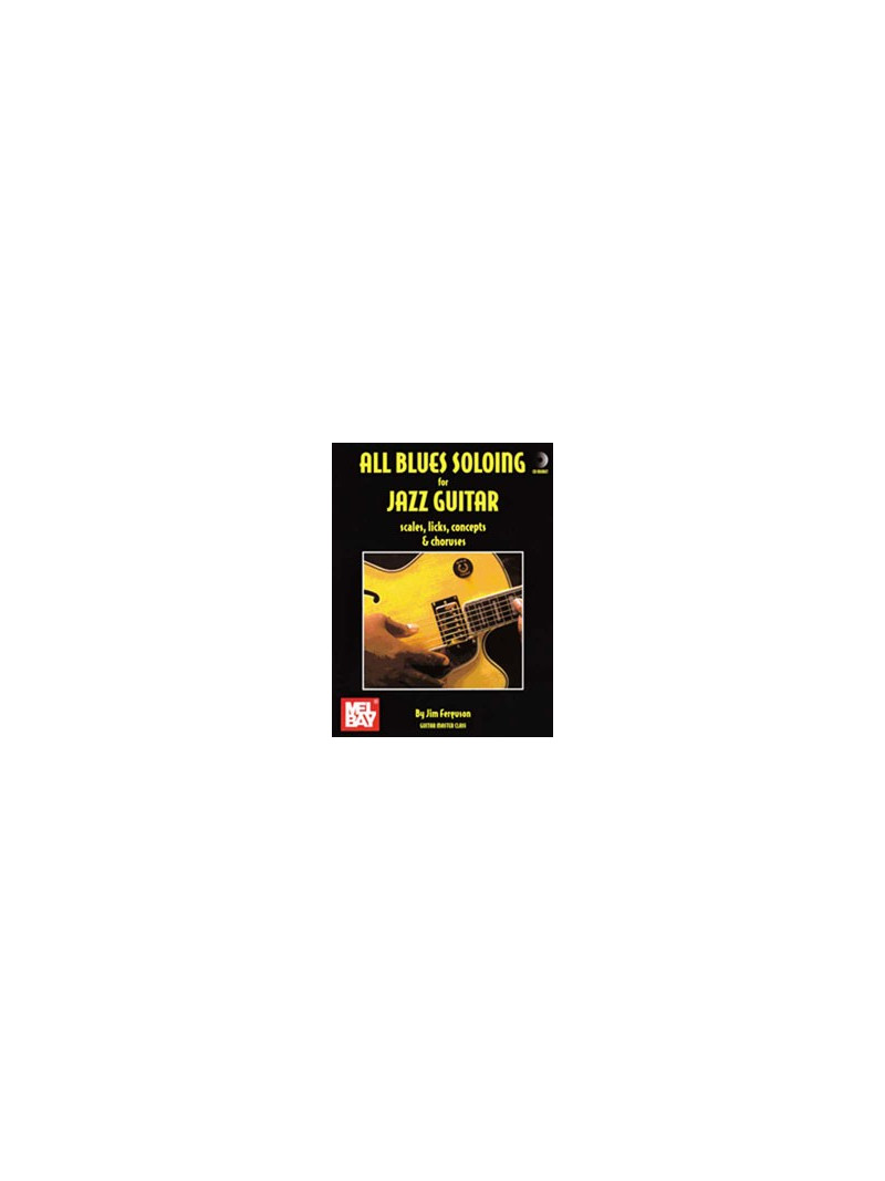 All Blues Soloing for Jazz Guitar-Scales, Licks, Concepts & Choruses (book/CD)