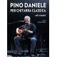 Pino Daniele per chitarra classica - Soli e duetti libro/CD)