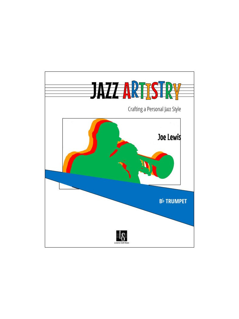 Jazz Artistry: Crafting a Personal Jazz Style
