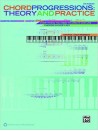 Chord Progressions: Theory and Practice For Pianist