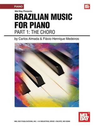 Brazilian Music for Piano - Part 1: The Choro