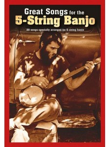 Great Songs For The 5-String Banjo