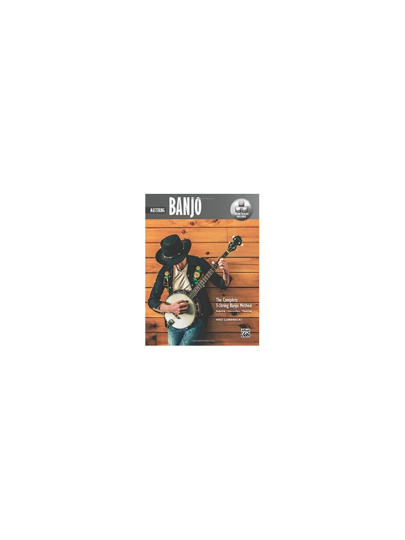 The Complete 5-String Banjo Method: Mastering (book/ Online Audio)