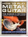 How to Play Metal Guitar: the Basics & Beyond (libro/Audio Online)