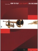 How To Play Lead Trumpet In A Big Band (book/CD)