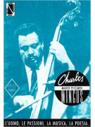 Charles Mingus - L'uomo, le passioni