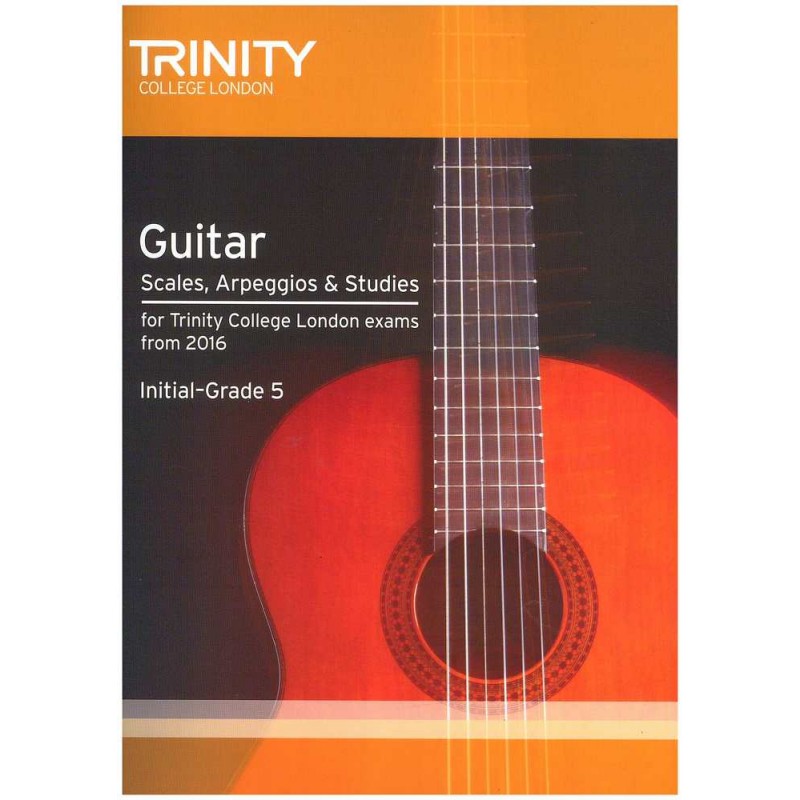 Guitar & Plectrum Guitar Scales, Arpeggios & Studies Initial - Grade 5 from 2016  