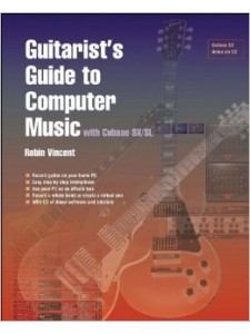 Guitarist's Guide to Computer Music with Cubase SX (book/CD)