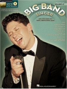 Pro Vocal: Big Band Singer Volume 47 (book/CD sing-along)