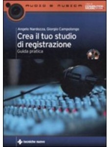 Crea il tuo studio di registrazione (libri/CD-ROM)