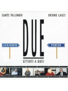 Sante Palumbo, Bruno Lauzi: Attenti A Quei Due - CD