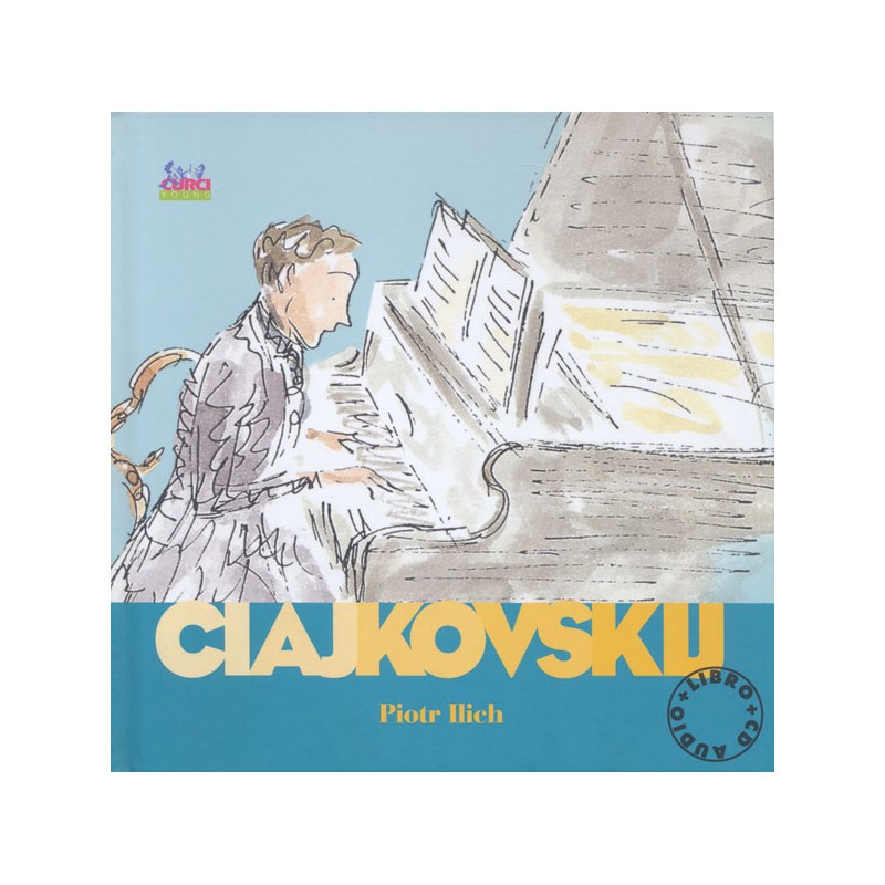 Ciajkovskij - Alla scoperta dei compositori (libro/CD)