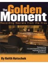The Golden Moment: Recording Secrets from the Pros