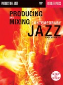 Producing & Mixing Contemporary Jazz (book/DVD Rom)