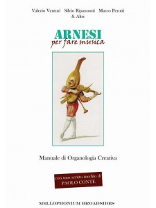Arnesi per fare musica – Manuale di Organologia Creativa