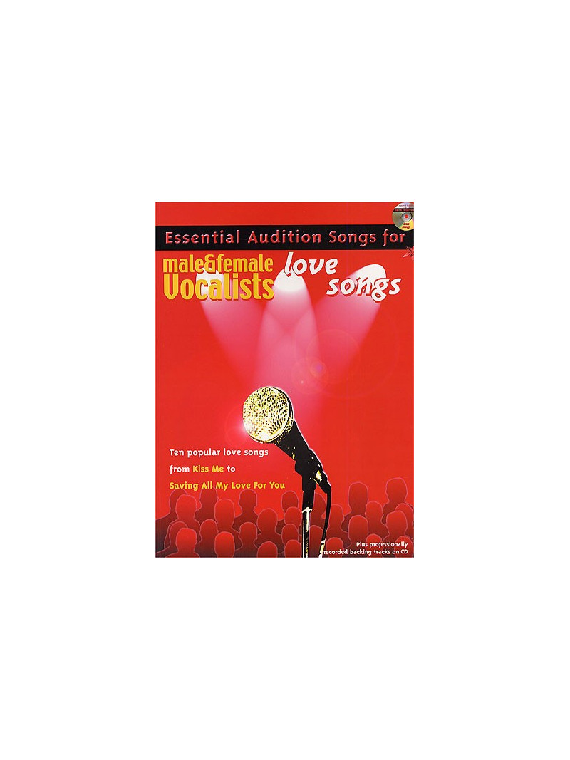 Essential Audition Songs: Love Songs - Male & Female Vocalists (book/CD sing-along)