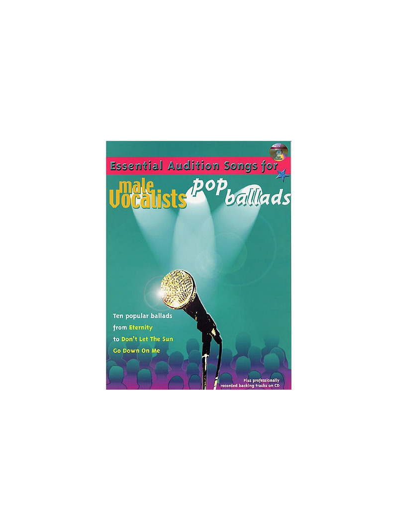 Essential Audition Songs: Pop Ballads - Male Vocalists (book/CD sing-along)