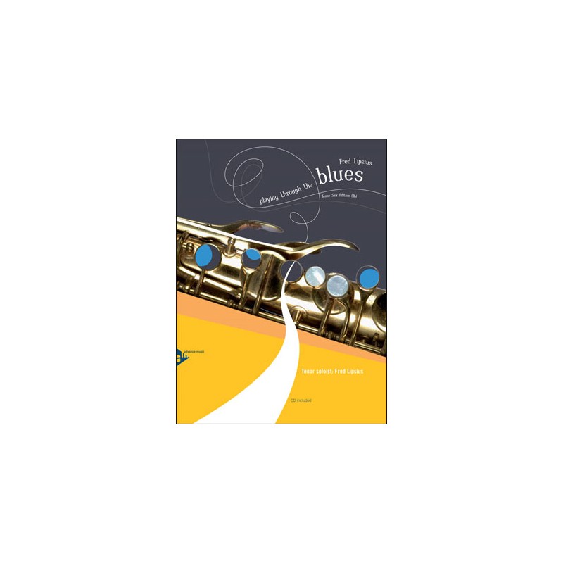 Playing Through the Blues: For Tenor Saxophone (book/CD play-along)