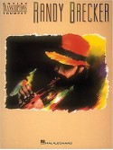 Randy Brecker - Artist Transcriptions Trumpet