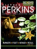 Stephen Perkins: Hands, Feet, Mind, Soul (2 DVD)