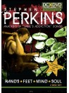 Stephen Perkins: Hands, Feet, Mind, Soul (2 DVD)