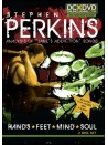 Stephen Perkins: Hands, Feet, Mind, Soul