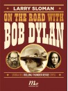 On the road with Bob Dylan