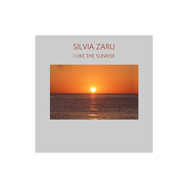 Silvia Zaru - I Like the Sunrise (CD)