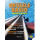 Ukulele Basso - manuale completo (libro/CD)