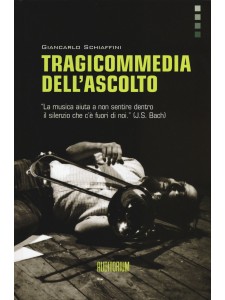 Tragicommedia dell'ascolto