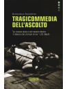 Tragicommedia dell'ascolto