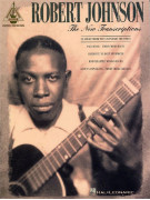 Robert Johnson - The New Transcriptions