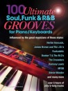 100 Ultimate Soul, Funk and R&B Grooves for Piano/Keyboards (book/Audio Online)