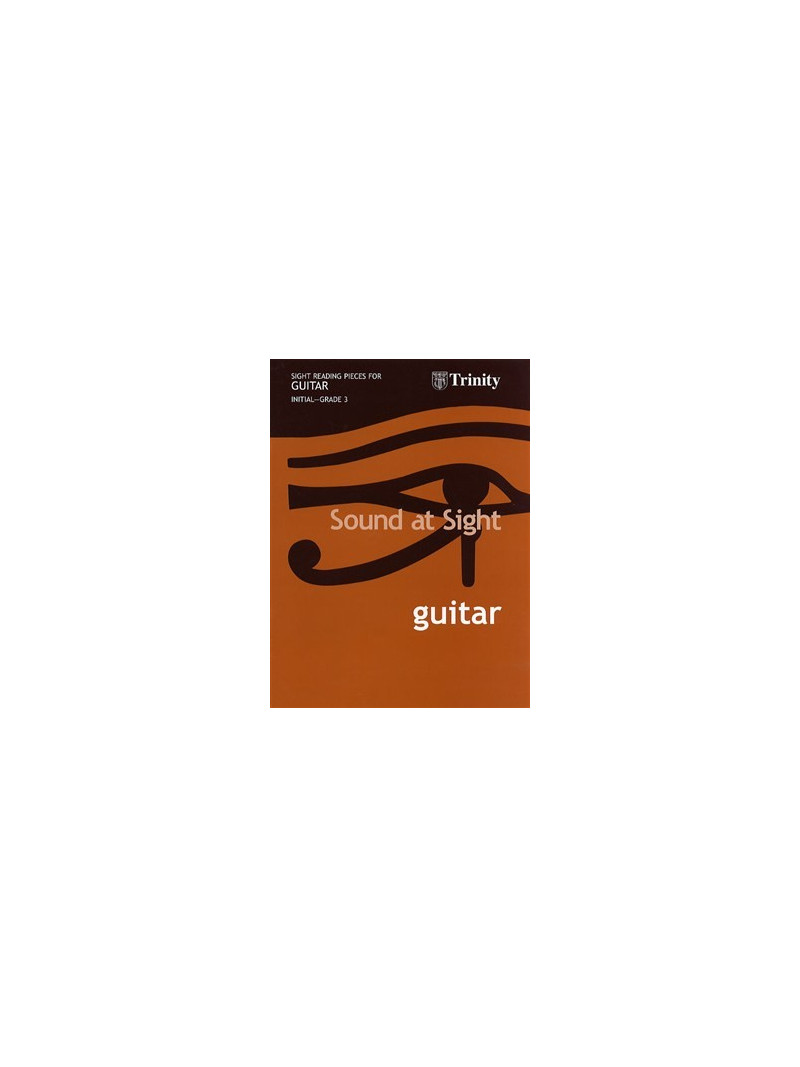 Sound At Sight : Guitar - Book 1 (Initial Grade 3)