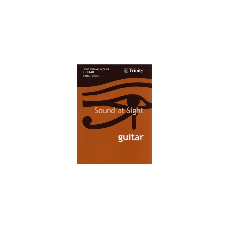 Sound At Sight : Guitar - Book 1 (Initial Grade 3)
