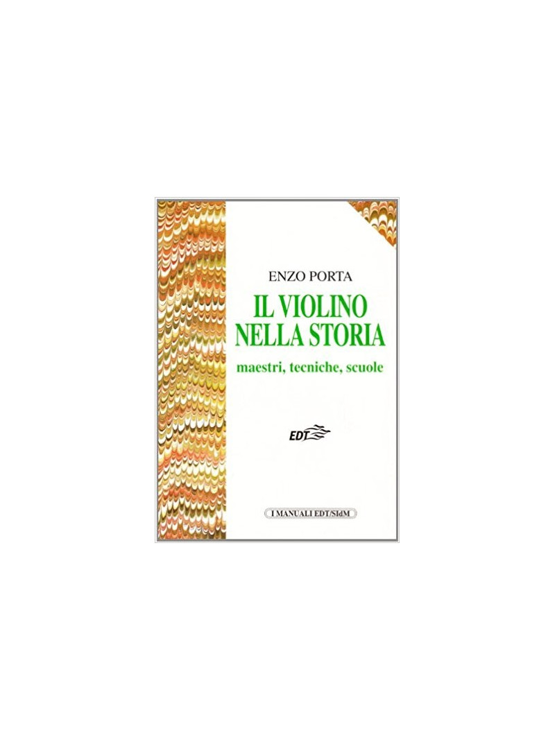 Il violino nella storia - maestri, tecniche, scuole