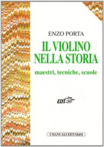 Il violino nella storia - maestri, tecniche, scuole