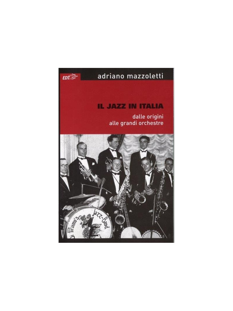 Il jazz in Italia: Dalle origini alle grandi orchestre