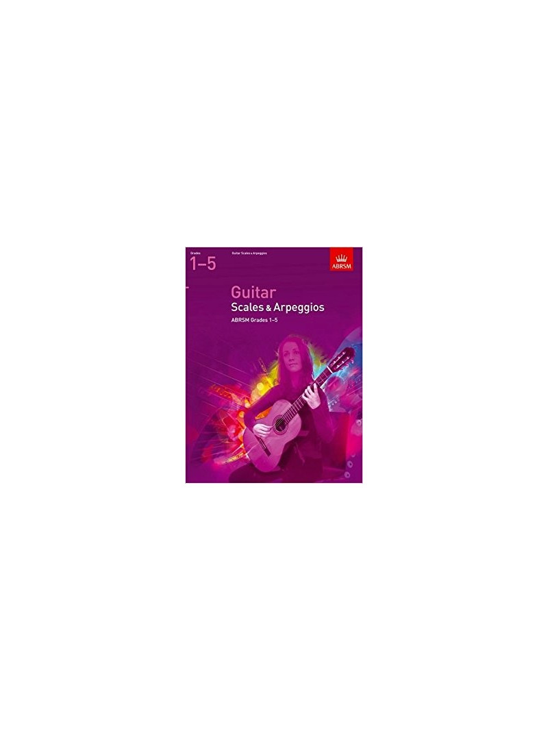 Guitar Scales & Arpeggios 2009 Grades 1-5