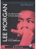 tom perchard lee morgan, lee morgan biography