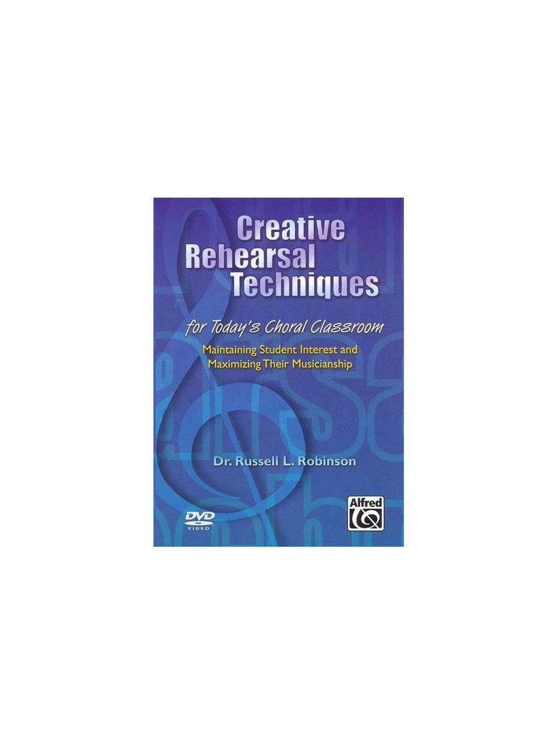 Creative Rehearsal Techniques for Today's Choral Classroom (DVD)