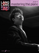 Piano Academy: Mastering The Piano, Level 5