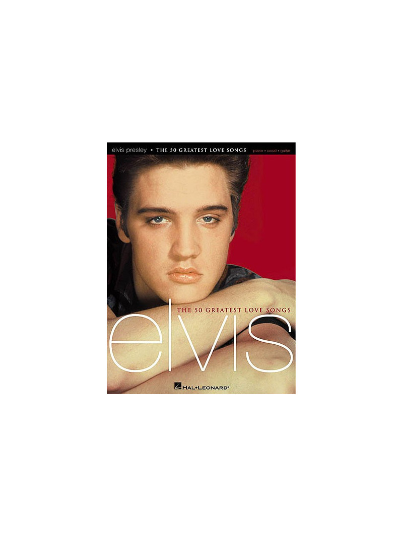 Elvis Presley – The 50 Greatest Love Songs