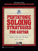 Pentatonic Soloing Strategies For Guitar (Book/CD)