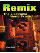Remix: the Electronic Music Explosion